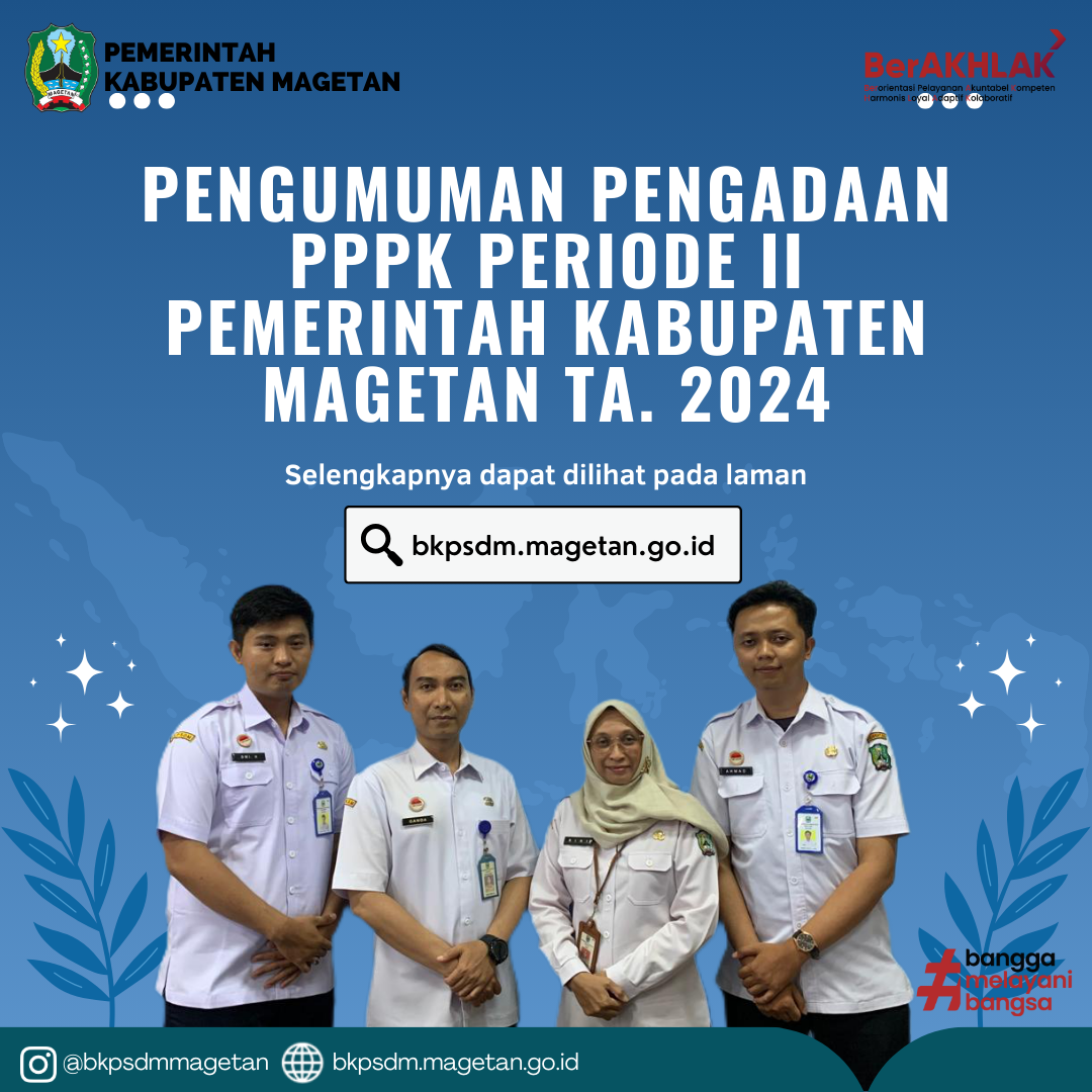 PENGUMUMAN PENGADAAN PEGAWAI PEMERINTAH DENGAN PERJANJIAN KERJA (PPPK) UNTUK TENAGA TEKNIS PERIODE II DI LINGKUNGAN PEMERINTAH KABUPATEN MAGETAN TAHUN ANGGARAN 2024