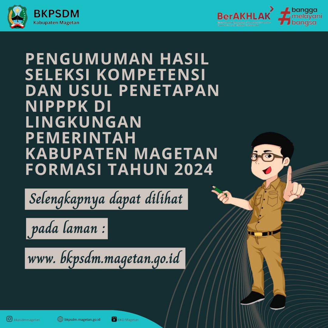 PENGUMUMAN TENTANG HASIL SELEKSI KOMPETENSI DAN USUL PENETAPAN NOMOR INDUK (NI) PEGAWAI PEMERINTAH DENGAN PERJANJIAN KERJA (PPPK) KESEHATAN DI LINGKUNGAN PEMERINTAH KABUPATEN MAGETAN FORMASI TAHUN 2024